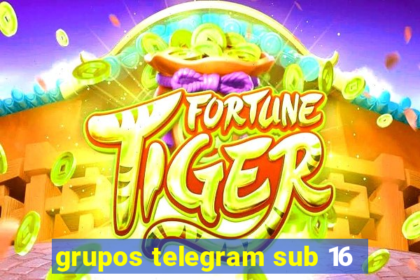 grupos telegram sub 16